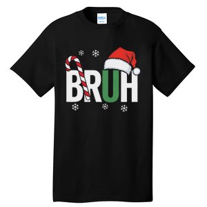 Bruh Christmas Santa Happy Christmas Family Xmas Christmas Tall T-Shirt