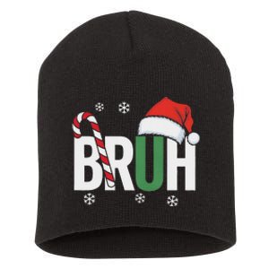 Bruh Christmas Santa Happy Christmas Family Xmas Christmas Short Acrylic Beanie