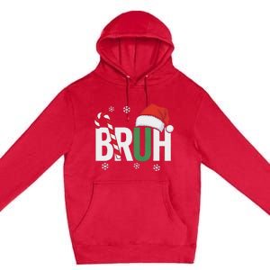 Bruh Christmas Santa Happy Christmas Family Xmas Christmas Premium Pullover Hoodie