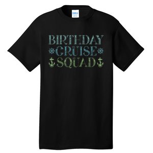 Birthday Cruise Squad Cruising Trip Party Vacation Birthday Tall T-Shirt