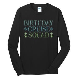 Birthday Cruise Squad Cruising Trip Party Vacation Birthday Tall Long Sleeve T-Shirt