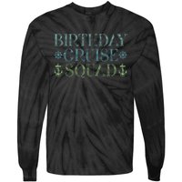 Birthday Cruise Squad Cruising Trip Party Vacation Birthday Tie-Dye Long Sleeve Shirt