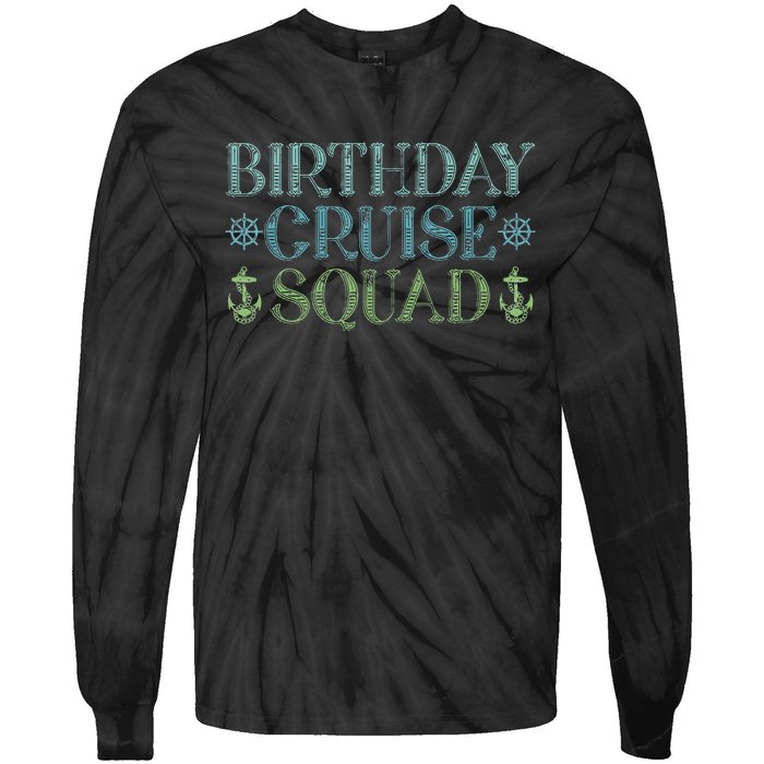 Birthday Cruise Squad Cruising Trip Party Vacation Birthday Tie-Dye Long Sleeve Shirt