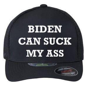 Biden Can Suck My Ass Flexfit Unipanel Trucker Cap