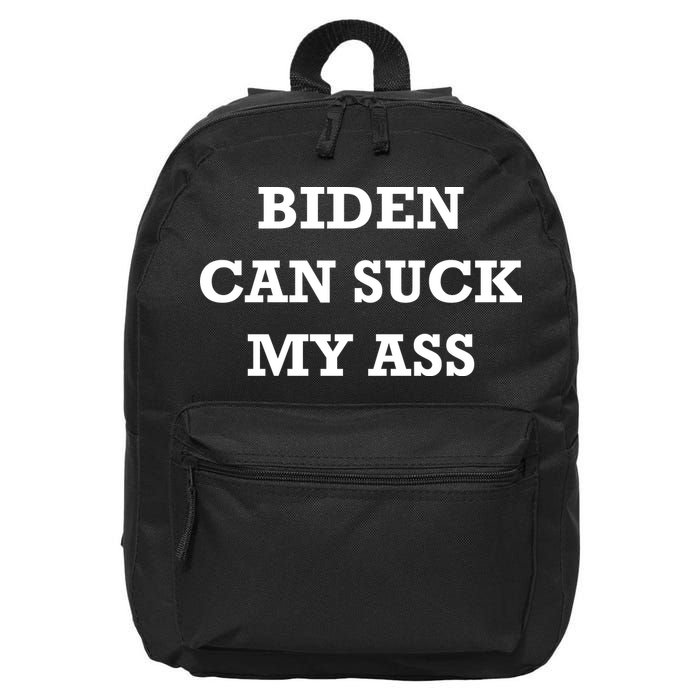 Biden Can Suck My Ass 16 in Basic Backpack