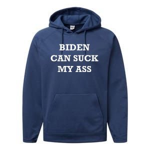 Biden Can Suck My Ass Performance Fleece Hoodie