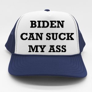 Biden Can Suck My Ass Trucker Hat