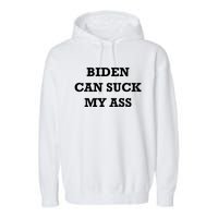 Biden Can Suck My Ass Garment-Dyed Fleece Hoodie