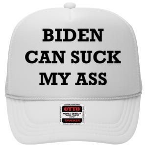 Biden Can Suck My Ass High Crown Mesh Back Trucker Hat