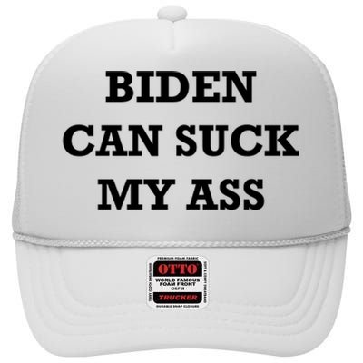 Biden Can Suck My Ass High Crown Mesh Back Trucker Hat