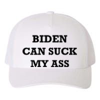 Biden Can Suck My Ass Yupoong Adult 5-Panel Trucker Hat