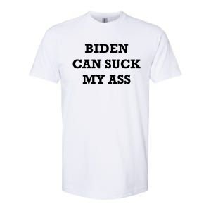 Biden Can Suck My Ass Softstyle CVC T-Shirt