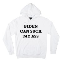 Biden Can Suck My Ass Hoodie