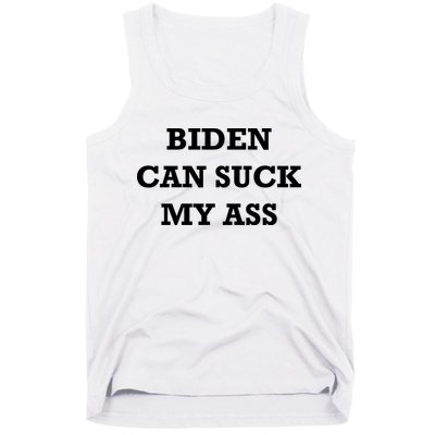 Biden Can Suck My Ass Tank Top