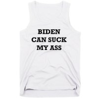 Biden Can Suck My Ass Tank Top