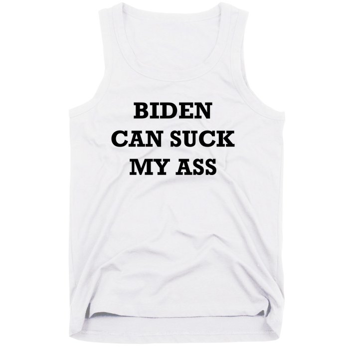 Biden Can Suck My Ass Tank Top