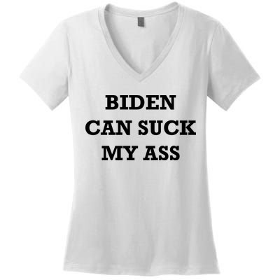 Biden Can Suck My Ass Women's V-Neck T-Shirt