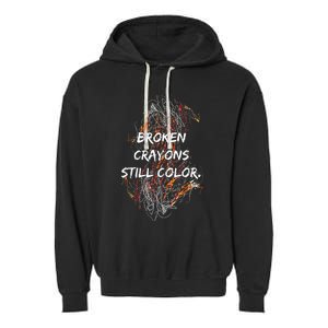 Broken Crayons Still Garment-Dyed Fleece Hoodie