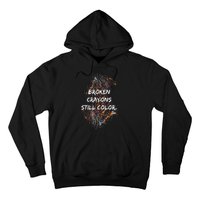 Broken Crayons Still Hoodie