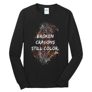 Broken Crayons Still Tall Long Sleeve T-Shirt