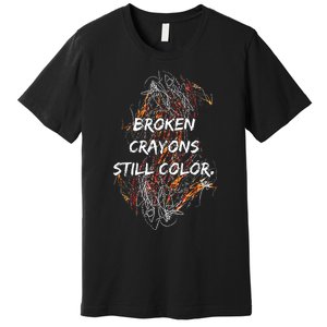 Broken Crayons Still Premium T-Shirt