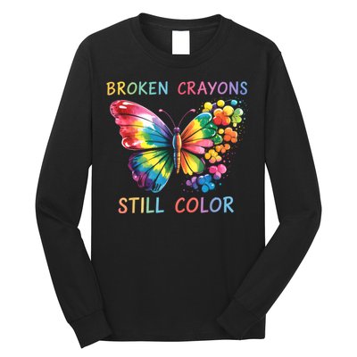 Broken Crayons Still Color Mental Health Matters Awareness  Long Sleeve Shirt
