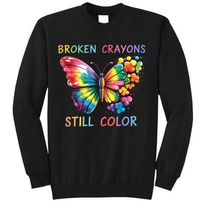 Broken Crayons Still Color Mental Health Matters Awareness  Sweatshirt