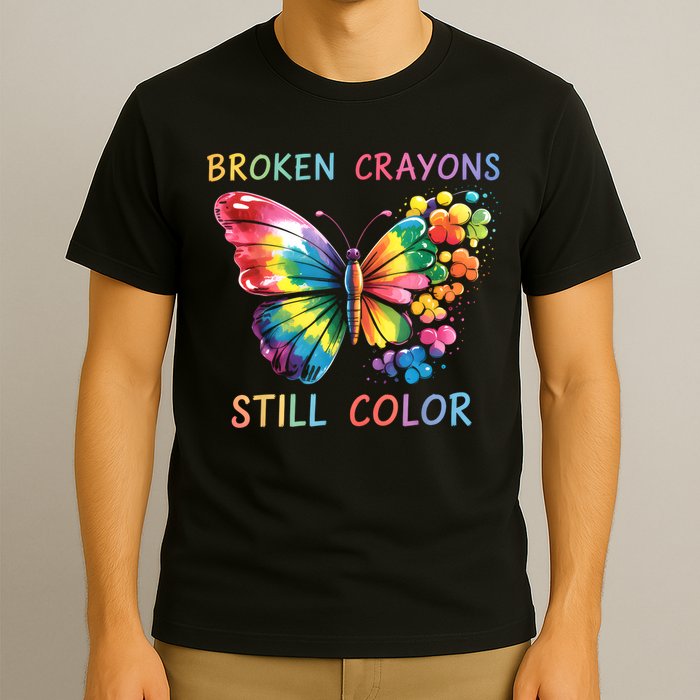 Broken Crayons Still Color Mental Health Matters Awareness  T-Shirt