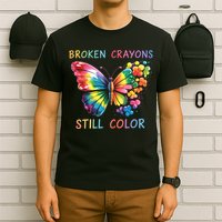 Broken Crayons Still Color Mental Health Matters Awareness  T-Shirt
