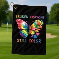 Broken Crayons Still Color Mental Health Matters Awareness  Golf Towel