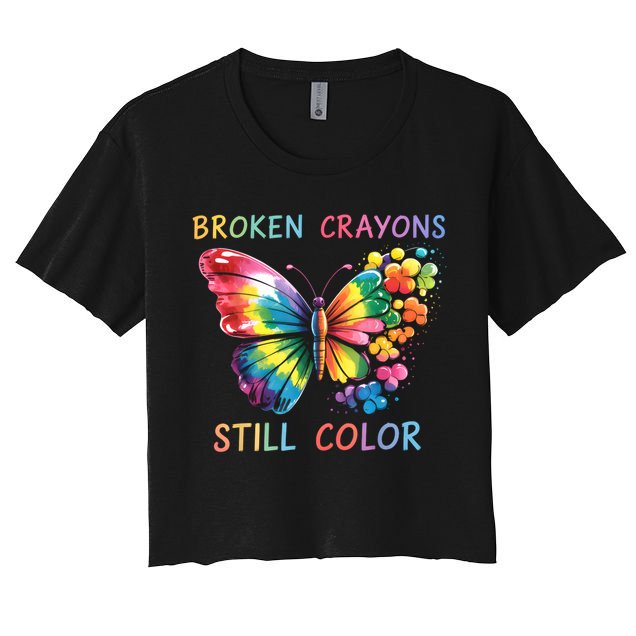 Broken Crayons Still Color Mental Health Matters Awareness  Crop Top