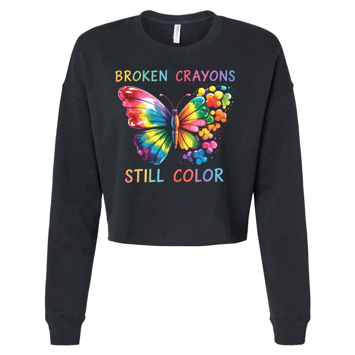 Broken Crayons Still Color Mental Health Matters Awareness  Cropped Pullover Crew