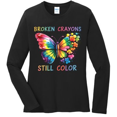 Broken Crayons Still Color Mental Health Matters Awareness  Ladies Long Sleeve Shirt