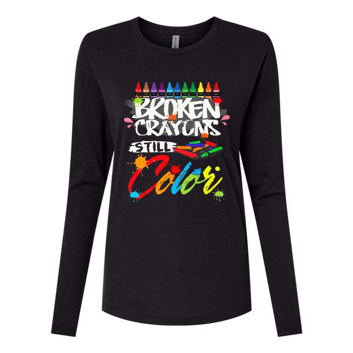 Broken Crayons Still Color Mental Health Awareness Womens Cotton Relaxed Long Sleeve T-Shirt