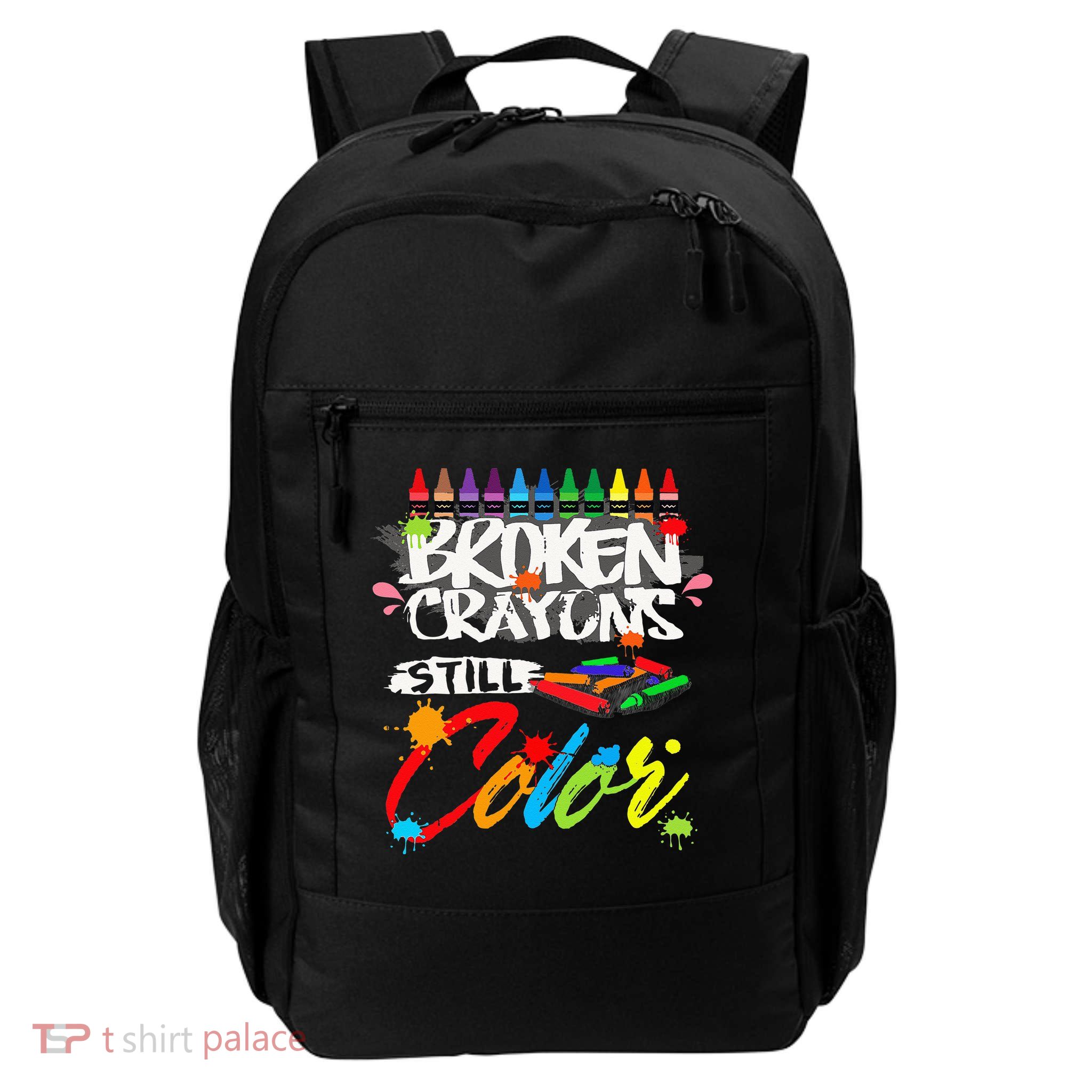 Broken Crayons Still Color Mental Health Awareness Daily Commute Backpack