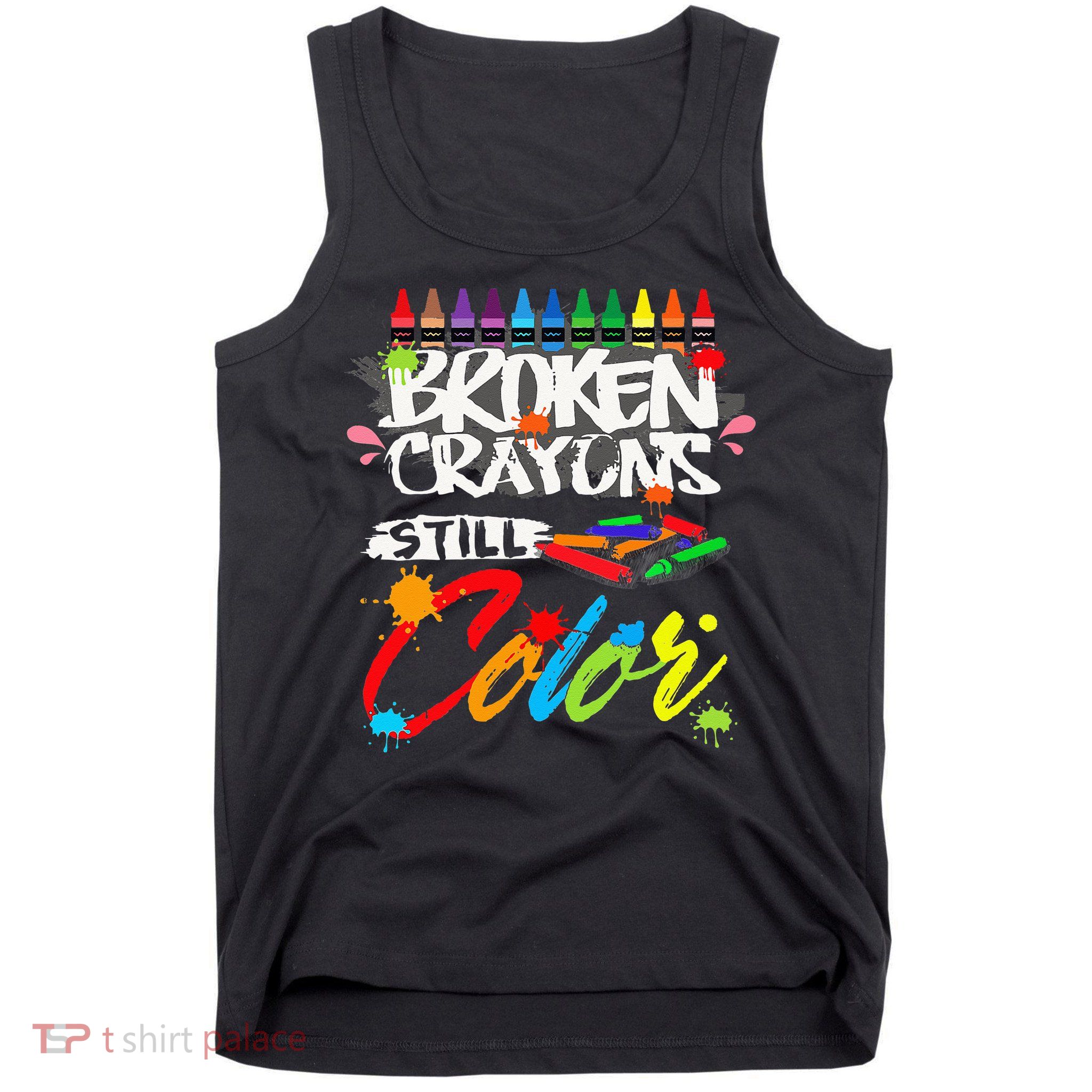 Broken Crayons Still Color Mental Health Awareness Tank Top