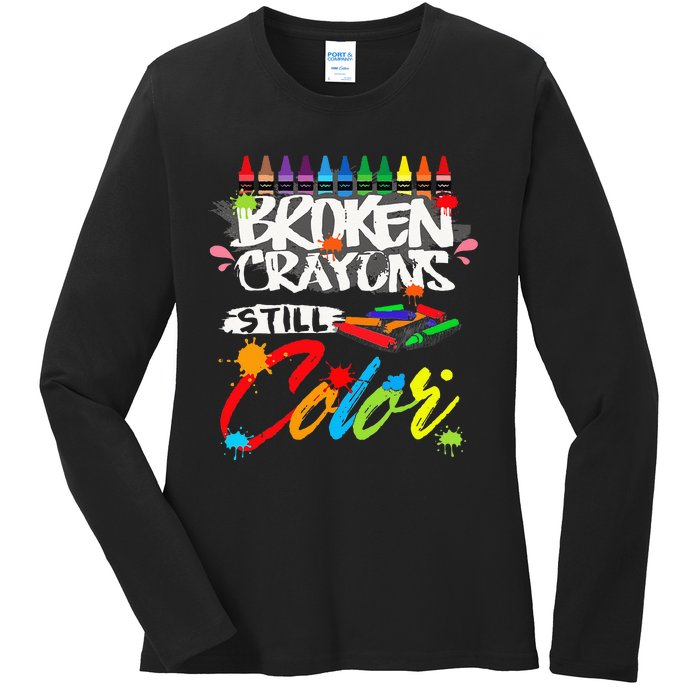 Broken Crayons Still Color Mental Health Awareness Ladies Long Sleeve Shirt