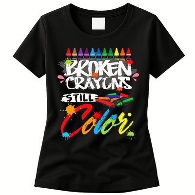 Broken Crayons Still Color Mental Health Awareness Womens T-Shirt