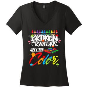 Broken Crayons Still Color Mental Health Awareness Women's V-Neck T-Shirt