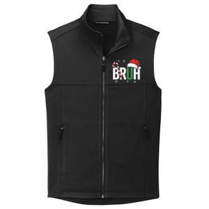 Bruh Christmas Santa Happy Christmas Family Xmas Christmas Gift Collective Smooth Fleece Vest