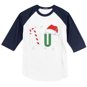 Bruh Christmas Santa Happy Christmas Family Xmas Christmas Gift Baseball Sleeve Shirt