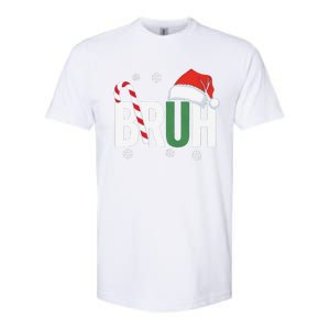 Bruh Christmas Santa Happy Christmas Family Xmas Christmas Gift Softstyle CVC T-Shirt