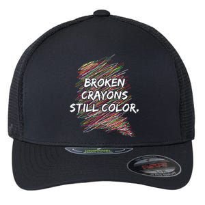 Broken Crayons Still Color Mental Health Awareness Flexfit Unipanel Trucker Cap