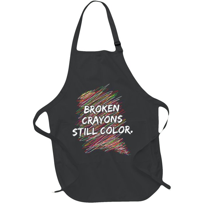 Broken Crayons Still Color Mental Health Awareness Apron