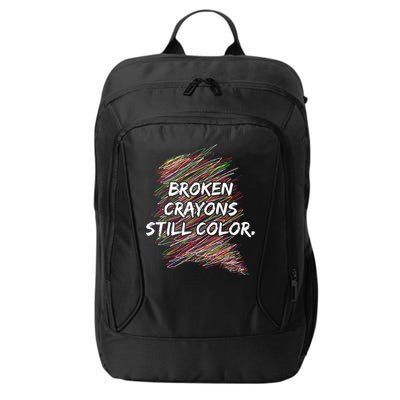 Broken Crayons Still Color Mental Health Awareness City Backpack