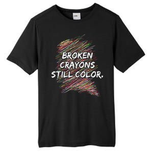 Broken Crayons Still Color Mental Health Awareness Tall Fusion ChromaSoft Performance T-Shirt