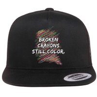 Broken Crayons Still Color Mental Health Awareness Flat Bill Trucker Hat