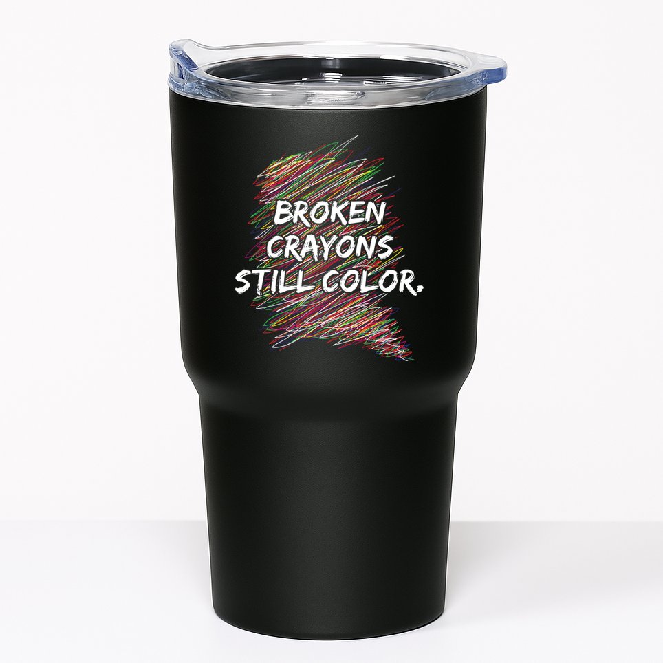 Broken Crayons Still Color Mental Health Awareness Tumbler