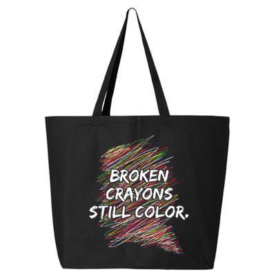 Broken Crayons Still Color Mental Health Awareness 25L Jumbo Tote