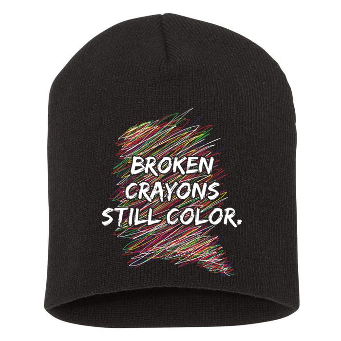 Broken Crayons Still Color Mental Health Awareness Short Acrylic Beanie